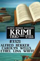 Alfred Bekker: Krimi Trio 3321 