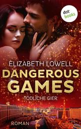 Dangerous Games - Tödliche Gier - Roman