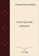 Charles-Édouard Babut: Vingt-quatre Sermons 