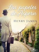 Henry James: Los papeles de Aspern 