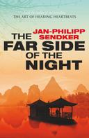 Jan-Philipp Sendker: The Far Side of the Night 