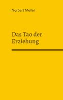 Norbert Meller: Das Tao der Erziehung 