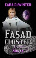 Cara DeWinter: Fasad Cluster Teil II Sonya ★★★★★