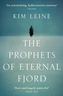 Kim Leine: The Prophets of Eternal Fjord 