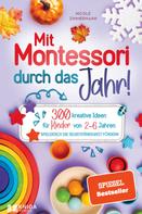 Nicole Zimmermann: Mit Montessori durch das Jahr! 