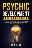 Tom Kane: Psychic Development for Beginners 