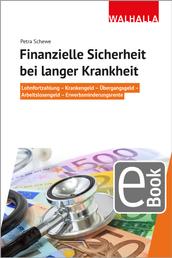 Finanzielle Sicherheit bei langer Krankheit - Lohnfortzahlung - Krankengeld - Übergangsgeld - Arbeitslosengeld - Erwerbsminderungsrente