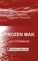 Stanislaus Tomczak: Frozen Man von Christiansö 