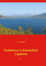 Paddeltour in Schwedisch Lappland - Teil 1