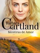Barbara Cartland: Mentiras de Amor 