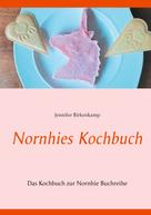 Jennifer Birkenkamp: Nornhies Kochbuch 
