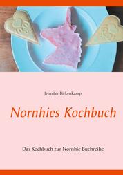 Nornhies Kochbuch - Das Kochbuch zur Nornhie Buchreihe