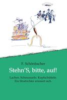 Ferdinand Schönbacher: Stehn’S, bitte, auf! ★★★★