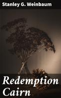 Stanley G. Weinbaum: Redemption Cairn 