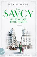 Maxim Wahl: Das Savoy - Geheimnisse einer Familie ★★★★