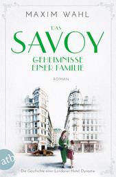Das Savoy - Geheimnisse einer Familie - Roman