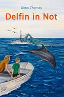 Doris Thomas: Delfin in Not 