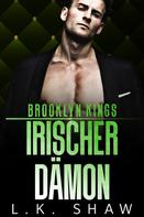 L.K. Shaw: Brooklyn Kings: Irischer Dämon ★★★★★