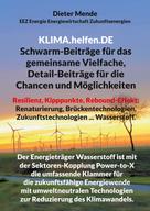 Dieter Mende: Klima.helfen.De Schwarm-Beiträge für das gemeinsame Vielfache, Detail-Beiträge für die Chancen und Möglichkeiten 