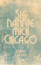 Sie nannte mich Chicago - Eine lesbische Kurzgeschichte