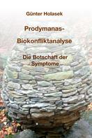 Günter Holasek: Prodymanas-Biokonfliktanalyse 