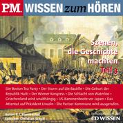 P.M. WISSEN zum HÖREN - Szenen, die Geschichte machten - Teil 3 - In Kooperation mit CD Wissen
