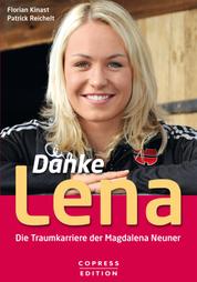 Danke Lena - Die Traumkarriere der Magdalena Neuner