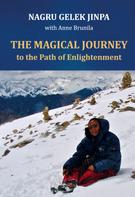 Gelek Jinpa Nagru: The Magical Journey 