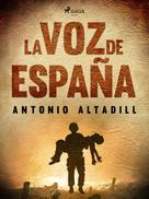Antonio Altadill: La voz de España 