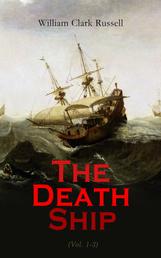 The Death Ship (Vol. 1-3) - A Strange Story (Sea Adventure Novel)