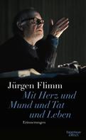 Jürgen Flimm: Mit Herz und Mund und Tat und Leben ★★★★
