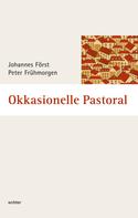 Johannes Först: Okkasionelle Pastoral 