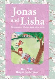 Jonas & Lisha - Grossmutter Chriesi kann nicht mehr