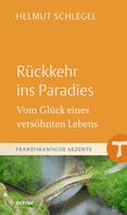 Helmut Schlegel: Rückkehr ins Paradies 