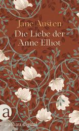 Die Liebe der Anne Elliot - Das Buch zu der Netflix Verfilmung "Überredung"!