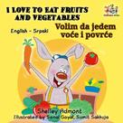 Shelley Admont: I Love to Eat Fruits and Vegetables Volim da jedem voće i povrće 