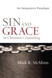 Sin and Grace in Christian Counseling - An Integrative Paradigm