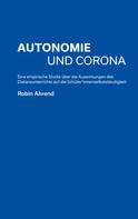 Robin Ahrend: Autonomie und Corona 