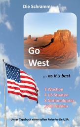 Go West ... as it's best - Unser Tagebuch einer tollen Reise in die USA