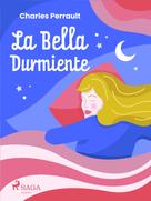 Charles Perrault: La Bella Durmiente 