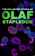 Olaf Stapledon: The Collected Works of Olaf Stapledon 
