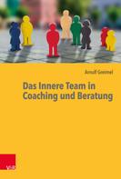 Arnulf Greimel: Das Innere Team in Coaching und Beratung 