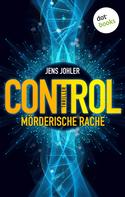 Jens Johler: CONTROL – Mörderische Rache ★★★★★