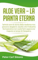 Peter Carl Simons: Aloe Vera - la pianta eterna 