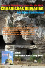 Christliches Bulgarien - Das frühe Christentum