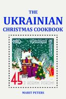 Marit Peters: The Ukrainian Christmas Cookbook 