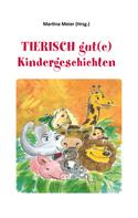 Martina Meier: Tierisch gut(e) Kindergeschichten 