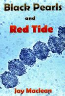 Jay Maclean: Black Pearls and Red Tide 