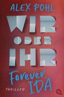 Alex Pohl: Forever, Ida - Wir oder ihr ★★★★★