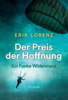 Erik Lorenz: Der Preis der Hoffnung 